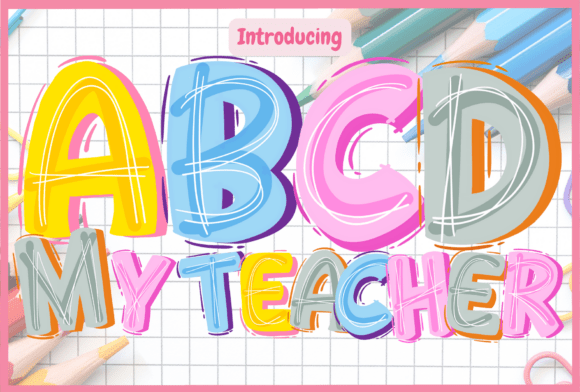 ABCD My Teacher: A Cheerful Font for Educational Designs