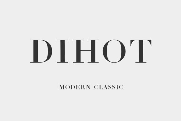 Dihot: A Serif Font of Epic, Historical Glamour